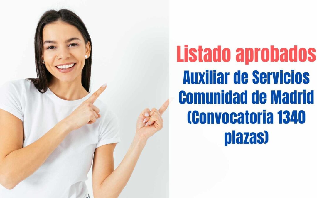 Aprobados ejercicio Auxiliar de Servicios Comunidad de Madrid